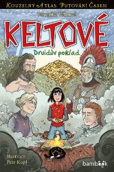 Keltové - Veronika Válková - Populárně naučná literatura pro děti Keltové