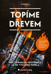 Topíme dřevem - Radek Zima - Ruční práce Topíme dřevem