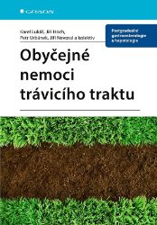 Obyčejné nemoci trávicího traktu Obyčejné nemoci trávicího traktu