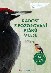 Radost z pozorování ptáků v lese - Klaus Nottmeyer - Ptáci Radost z pozorování ptáků v lese