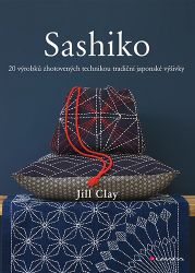 Sashiko - Jill Clay - Zahrada a pěstitelství Sashiko