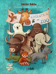 Zvířátka ze zoo - Václav Bárta - Knihy pro první čtení Zvířátka ze zoo
