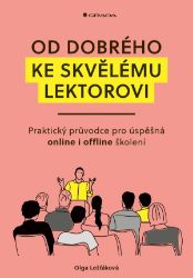 Od dobrého ke skvělému lektorovi - Olga Lošťáková - Psychologie Od dobrého ke skvělému lektorovi