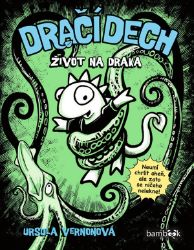 Dračí dech - Ursula Vernon - Pohádky pro děti Dračí dech - Život na draka