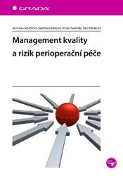 Management kvality a rizik perioperační péče - Ladislav Čermák,Jaroslava Jedličková,Kateřina Opálková,Erna Mičudová - Management Management kvality a rizik perioperační péče
