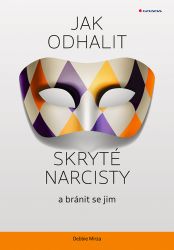 Jak odhalit skryté narcisty a bránit se jim Jak odhalit skryté narcisty a bránit se jim