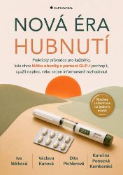 Nová éra hubnutí - Václava Kunová,Dita Pichlerová,Karolina Ponocná Kamberská,Iva Málková - Medicína a lékařství Revoluce v hubnutí