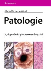 Patologie - Jirka Mačák - Medicína a lékařství Patologie