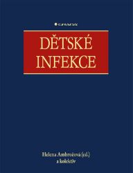 Dětské infekce - Helena Ambrožová - Medicína a lékařství Dětské infekce