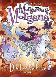 Morgavsa a Morgana - Duchovládnice - Petr Kopl - České komiksy pro děti Morgavsa a Morgana - Duchovládnice