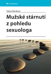Mužské stárnutí z pohledu sexuologa - Taťána Šrámková - Medicína a lékařství Mužské stárnutí z pohledu sexuologa