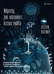 Nápady, jak odsunout konec světa - Ailton Krenak - Osobní rozvoj Nápady, jak odsunout konec světa