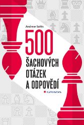 500 šachových otázek a odpovědí - Andy Soltis - Sport 500 šachových otázek a odpovědí