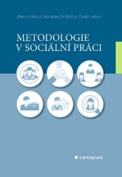 Metodologie v sociální práci Metodologie v sociální práci