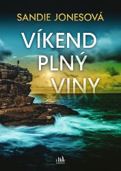 Víkend plný viny - Sandie Jones - Thrillery Víkend plný viny