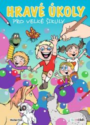 Hravé úkoly pro velké šikuly - Václav Ráž - Hádanky, hlavolamy a kvízy pro děti Hravé úkoly pro velké šikuly