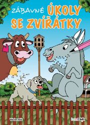 Zábavné úkoly se zvířátky - Václav Ráž - Naučné knihy pro nejmenší Zábavné úkoly se zvířátky