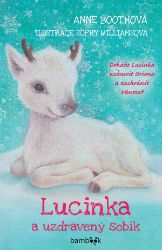 Lucinka a uzdravený sobík Lucinka a uzdravený sobík
