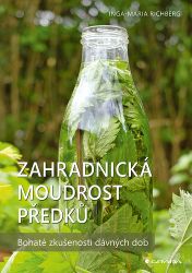 Zahradnická moudrost předků Zahradnická moudrost předků