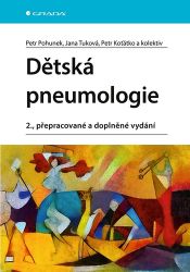 Dětská pneumologie - Petr Koťátko,Jana Tuková,Petr Pohunek - Medicína a lékařství Dětská pneumologie