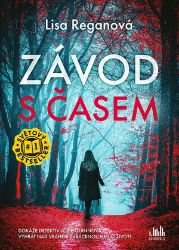 Závod s časem - Lisa Regan - Thrillery Závod s časem