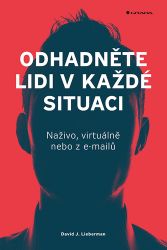 Odhadněte lidi v každé situaci - David J. Lieberman - Mezinárodní vztahy Odhadněte lidi v každé situaci