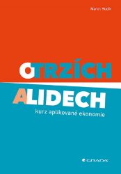 O trzích a lidech - Marek Hudík - Ekonomika O trzích a lidech