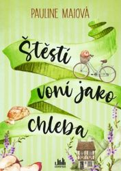 Štěstí voní jako chleba Štěstí voní jako chleba