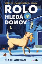 Rolo hledá domov - Blake Morgan - Romány Rolo hledá domov