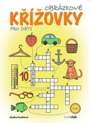 Obrázkové křížovky pro děti - Radka Kneblová - Obrázkové knihy pro nejmenší Obrázkové křížovky pro děti