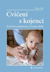Cvičení s kojenci - Marie Arlet - Výživa a zdravý životní styl Cvičení s kojenci