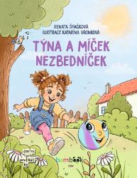 Týna a míček Nezbedníček - Renata Špačková,Katarína Vronková - Knihy pro první čtení Týna a míček Nezbedníček