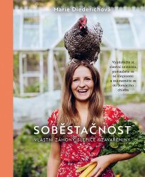 Soběstačnost - Marie Diederich - Zahrada a pěstitelství Soběstačnost