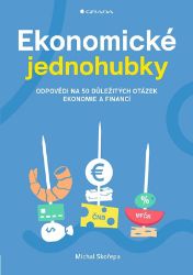 Ekonomické jednohubky - Michal Skořepa - Společnost a politika Ekonomické jednohubky
