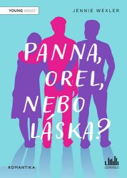 Panna, orel, nebo láska? - Jennie Wexler - Young Adult Panna, orel, nebo láska?