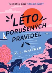 Léto porušených pravidel Léto porušených pravidel
