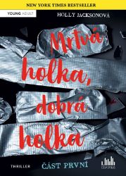 Mrtvá holka, dobrá holka – část první Mrtvá holka, dobrá holka – část první