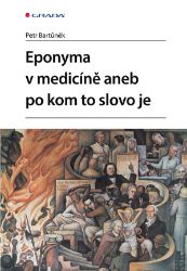 Po kom to slovo je aneb eponyma v medicíně