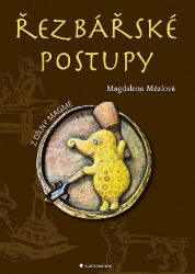Řezbářské postupy - Magdalena Mézlová - Ruční práce Řezbářské postupy