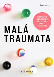 Malá traumata - Meg Arroll - Psychologie Malá traumata