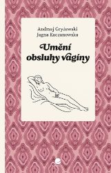 Umění obsluhy vagíny Umění obsluhy vagíny