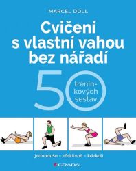 Cvičení s vlastní vahou bez nářadí Cvičení s vlastní vahou bez nářadí