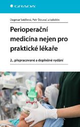 Perioperační medicína nejen pro praktické lékaře - Petr Štourač,Dagmar Seidlová - Medicína a lékařství Perioperační medicína nejen pro praktické lékaře