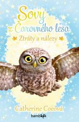 Sovy z Čarovného lesa - Ztráty a nálezy - Catherine Coe - Fantasy, sci-fi a gamebook pro děti Sovy z Čarovného lesa - Ztráty a nálezy