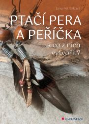 Ptačí pera a peříčka - Jana Petrásková - Ruční práce Ptačí pera a peříčka