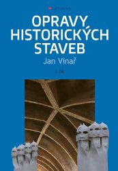Opravy historických staveb II - Jan Vinař - Učebnice a jazyky Opravy historických staveb II