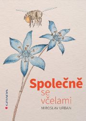 Společně se včelami - Miroslav Urban - Chovatelství Společně se včelami