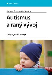 Autismus a raný vývoj Autismus a raný vývoj