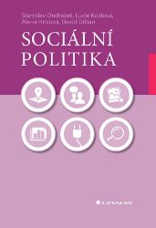 Sociální politika - Lucie Kozlová,Stanislav Ondrášek,David Urban - Právo Sociální politika