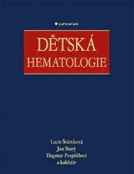 Dětská hematologie - Jan Starý - Medicína a lékařství Dětská hematologie